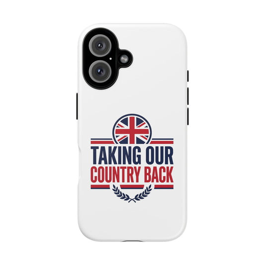 Phone Case - "Taking Our Country Back" Union Jack Patriotic Protective Cover