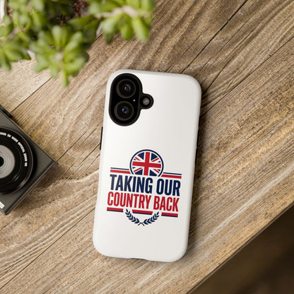 Phone Case - "Taking Our Country Back" Union Jack Patriotic Protective Cover