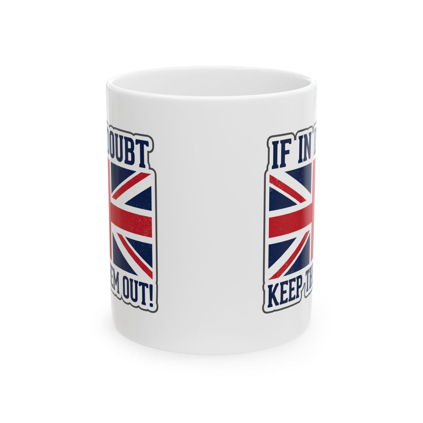 Union Jack Graphic If In Doubt Keep Them Out Mug | Ceramic Mug