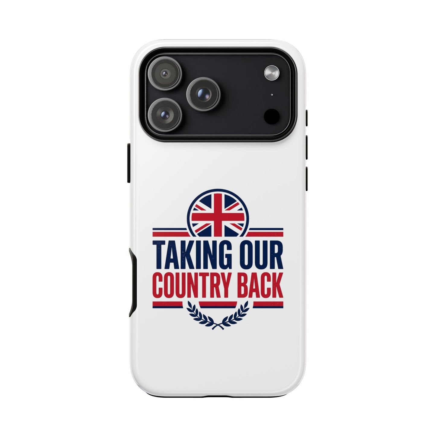 Phone Case - "Taking Our Country Back" Union Jack Patriotic Protective Cover