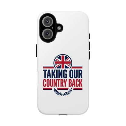 Phone Case - "Taking Our Country Back" Union Jack Patriotic Protective Cover