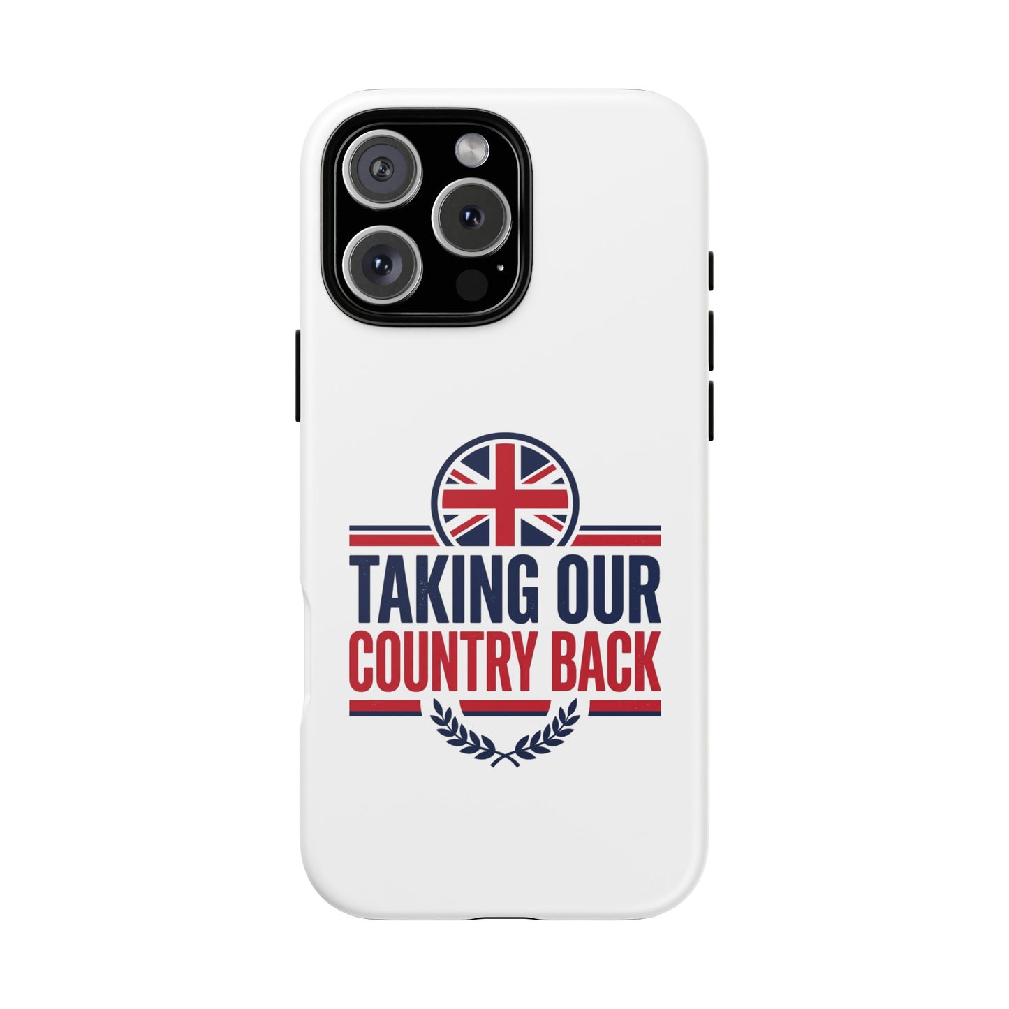 Phone Case - "Taking Our Country Back" Union Jack Patriotic Protective Cover