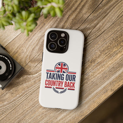 Phone Case - "Taking Our Country Back" Union Jack Patriotic Protective Cover