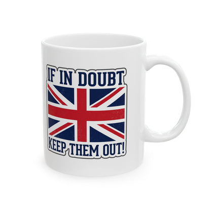 Union Jack Graphic If In Doubt Keep Them Out Mug | Ceramic Mug