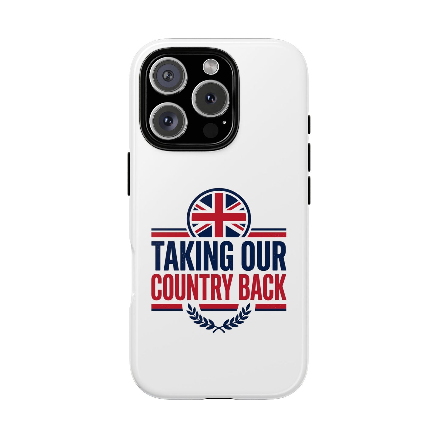 Phone Case - "Taking Our Country Back" Union Jack Patriotic Protective Cover
