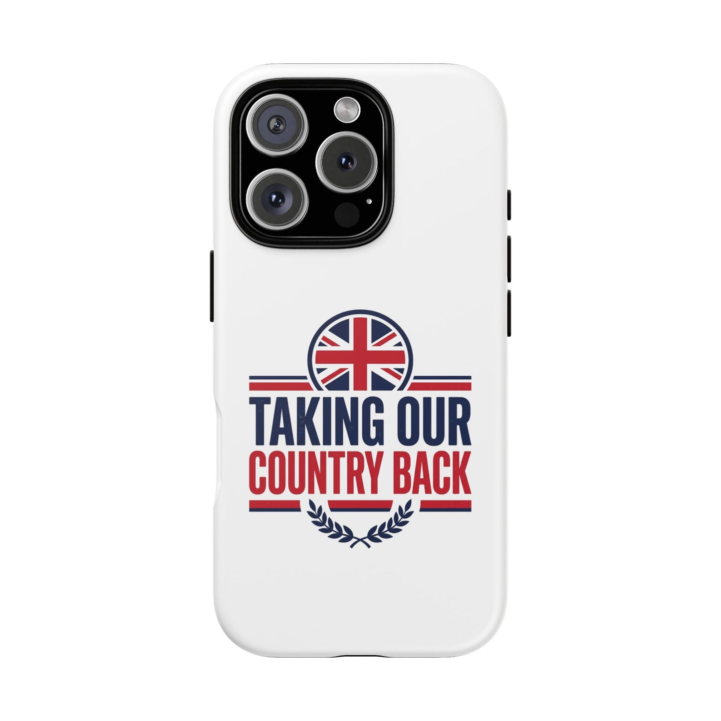 Phone Case - "Taking Our Country Back" Union Jack Patriotic Protective Cover