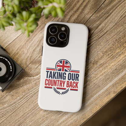 Phone Case - "Taking Our Country Back" Union Jack Patriotic Protective Cover