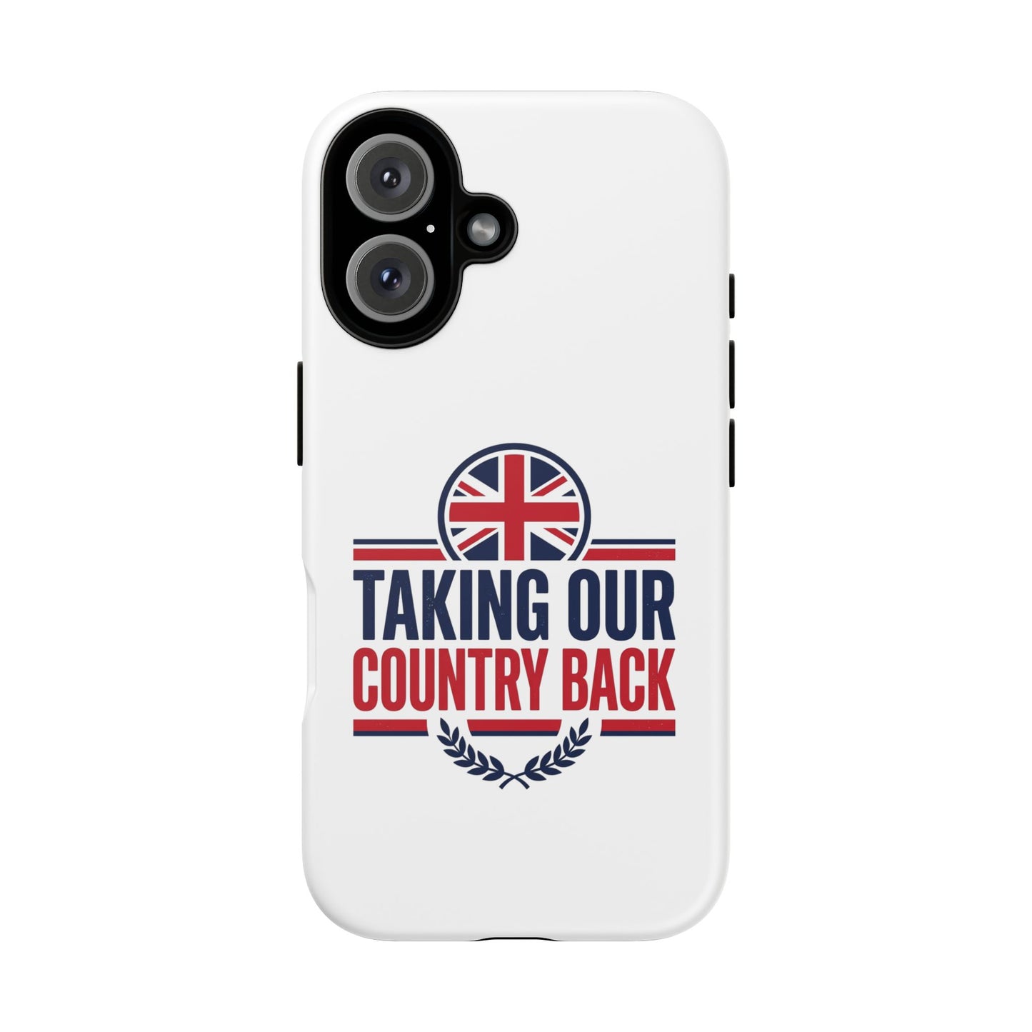 Phone Case - "Taking Our Country Back" Union Jack Patriotic Protective Cover