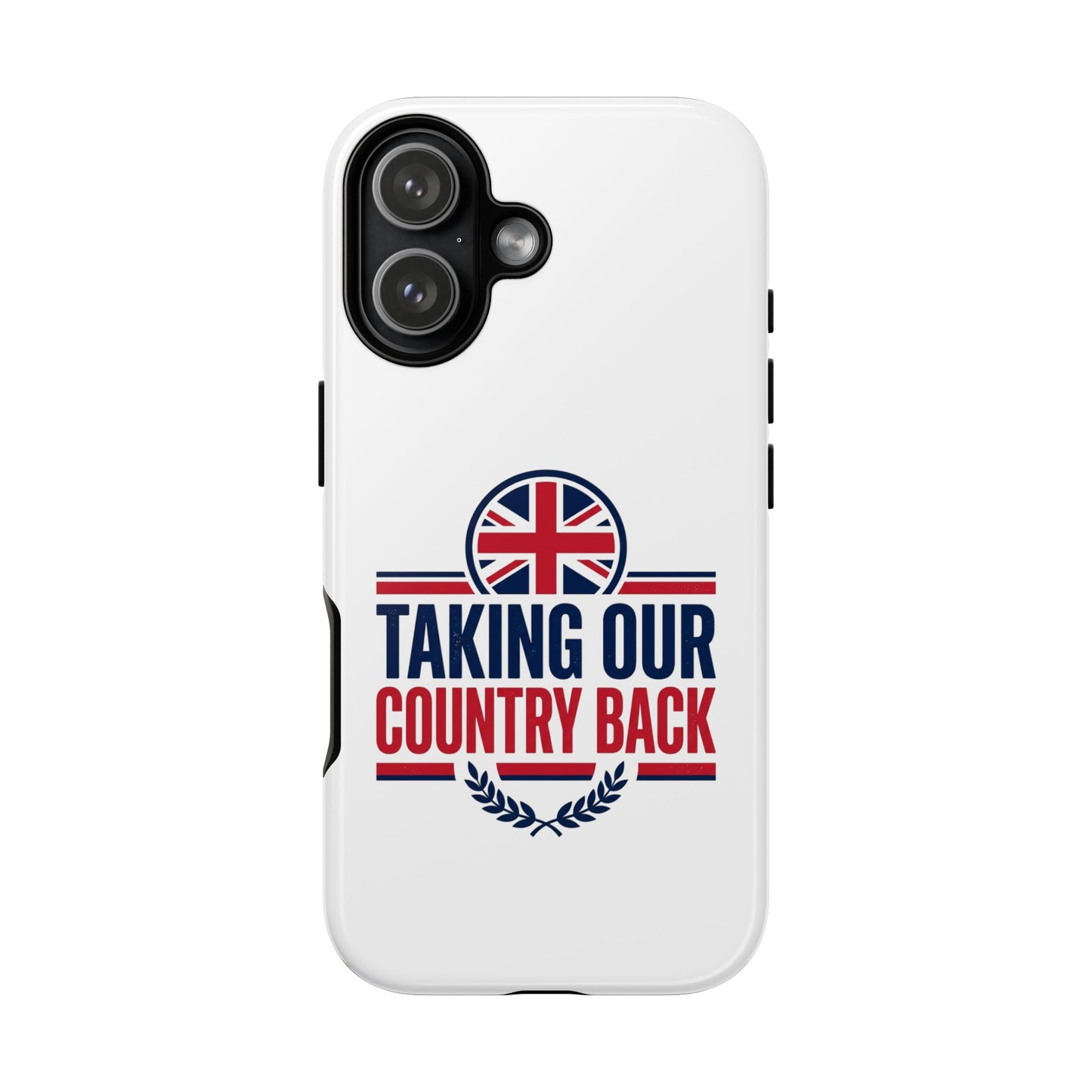Phone Case - "Taking Our Country Back" Union Jack Patriotic Protective Cover