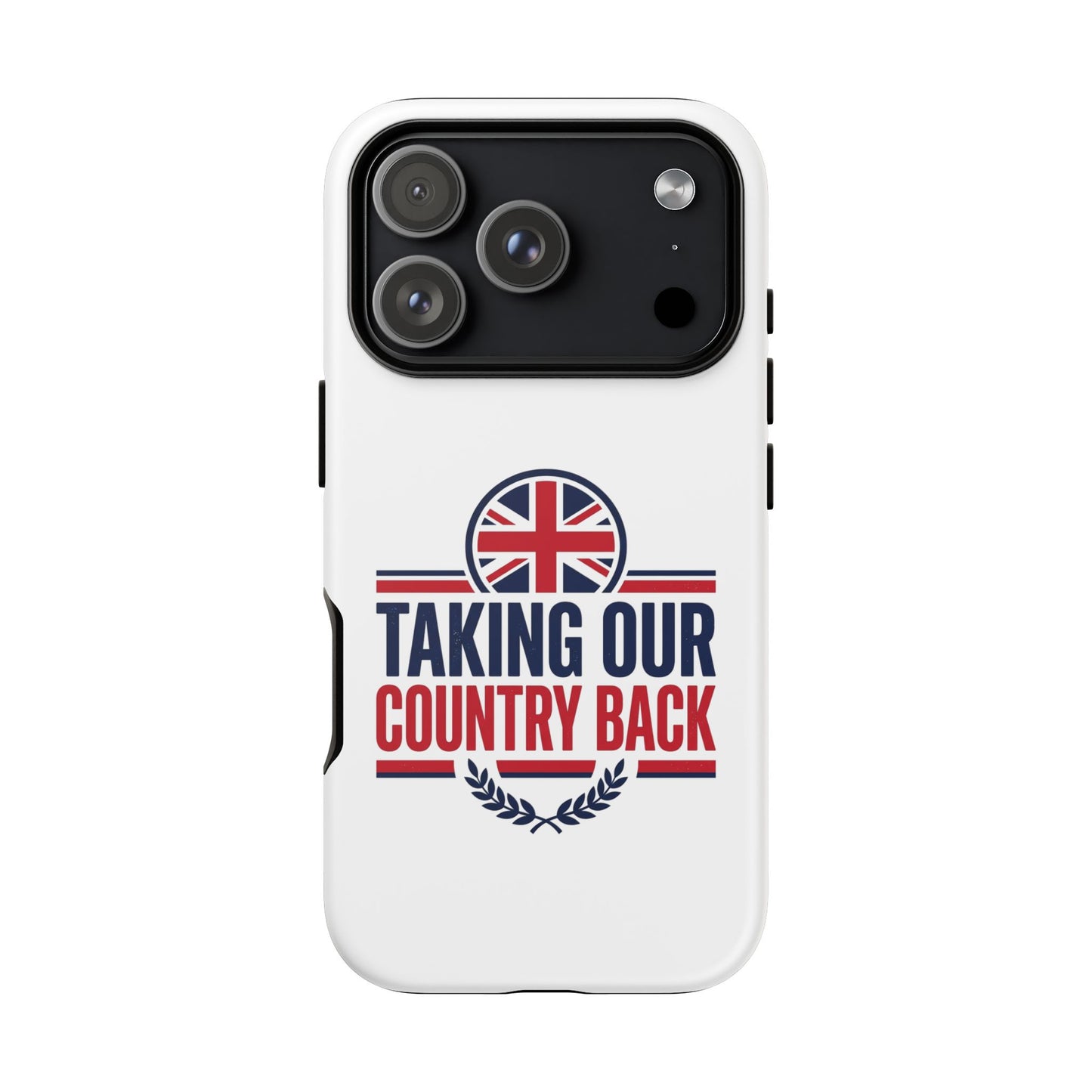 Phone Case - "Taking Our Country Back" Union Jack Patriotic Protective Cover
