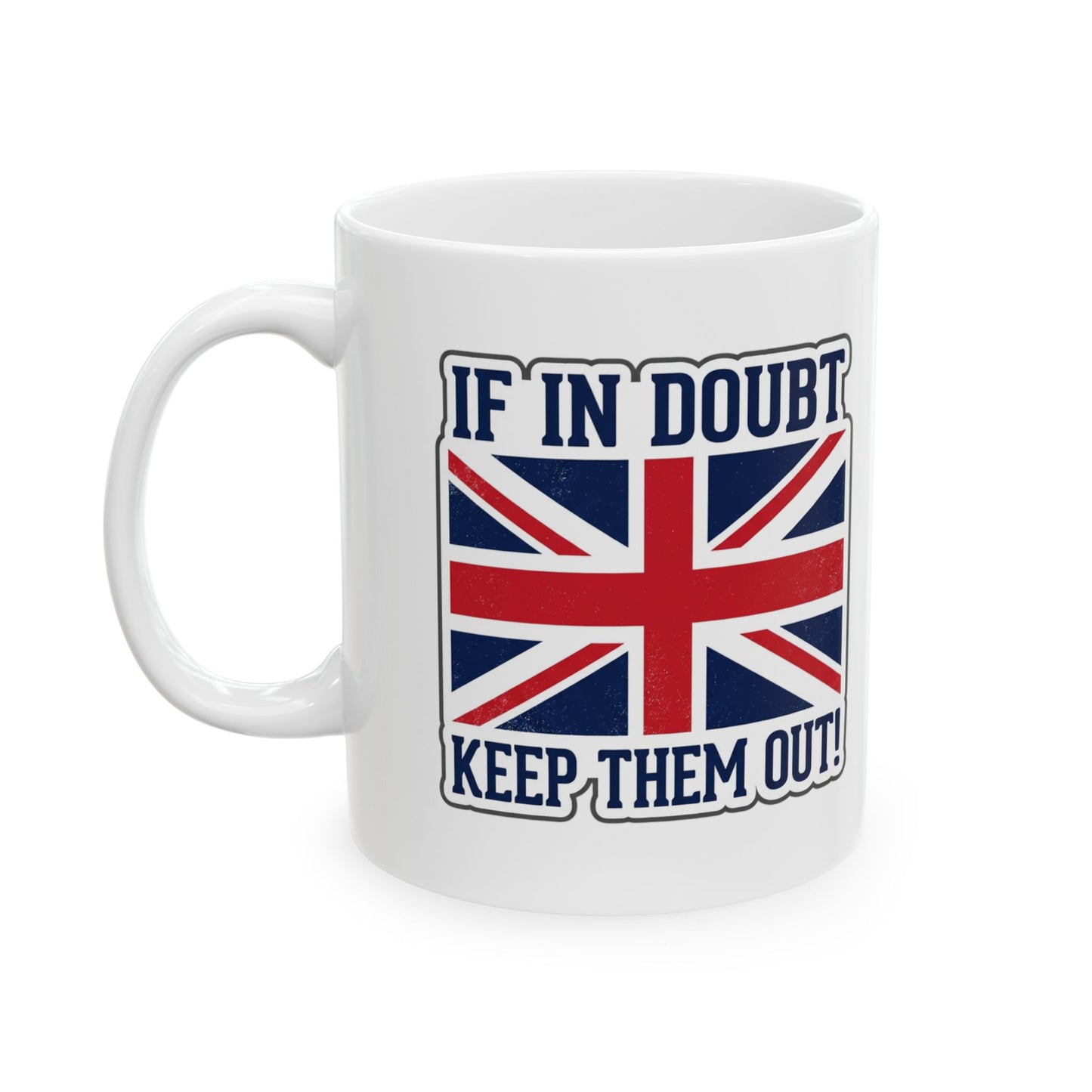 Union Jack Graphic If In Doubt Keep Them Out Mug | Ceramic Mug